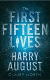 Cover image for The First Fifteen Lives of Harry August
